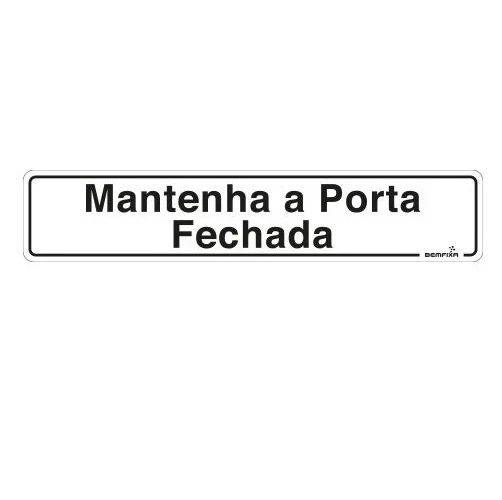 Placa de Sinalização 25x5 "mantenha a Porta Fechada" -  Bemfixa